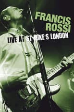 Poster for Francis Rossi: Live at St Lukes London