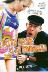 Poster for Usted decide si se embaraza
