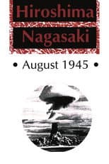 Poster for Hiroshima Nagasaki August, 1945