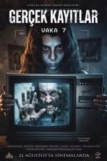 Poster for Gerçek Kayıtlar: Vaka 7