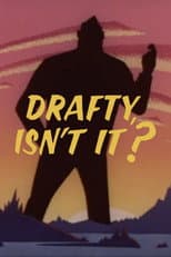 Poster for Drafty, Isn't It?