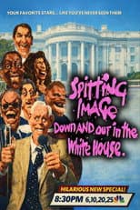 Poster for Spitting Image: Down And Out In The White House