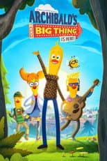Poster for Archibald's Next Big Thing Is Here!