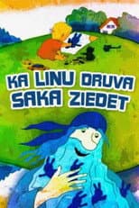 Poster for Kā linu druva sāka ziedēt
