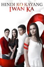 Poster for Hindi Ko Kayang Iwan Ka