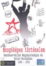 Poster for Mozgóképes történelem – Rendszerváltás Magyarországon és Kelet-Európában 1988–1990