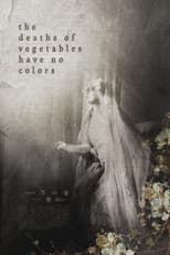 Poster for the death of vegetables have no colors