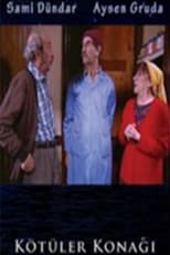 Poster for Kötüler Konağı
