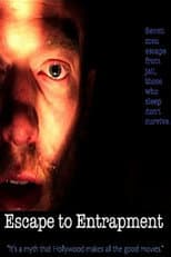 Poster for Escape to Entrapment