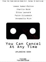 Poster for You Can Cancel at Any Time