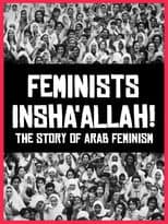 Poster for Feminists Insha'allah! The Story of Arab Feminism