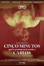 Poster for Five Minutes That Ruined Carlos’ Night