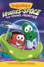Poster for VeggieTales: Veggies In Space - The Fennel Frontier