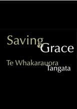 Poster for Saving Grace - Te Whakarauora Tangata