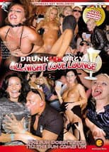Poster for Drunk Sex Orgy: All Night Love Lounge