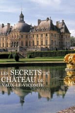 Poster for The secrets of the castle of Vaux-le-Vicomte