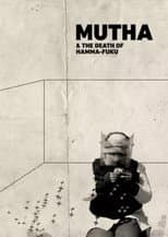 Poster for Mutha & The Death of Ham-ma Fuku