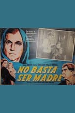 Poster for No basta ser madre