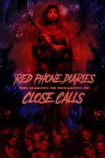 Poster for Red Phone Diaries: The Making or Breaking of 'Close Calls'