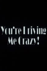 Poster for You're Driving Me Crazy