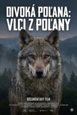 Poster for Divoká Poľana: Vlci z Poľany