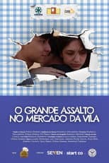 Poster for O Grande Assalto no Mercado da Vila