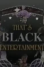Poster for That's Black Entertainment