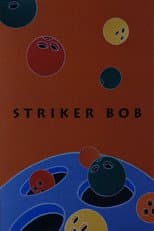 Poster for Striker Bob