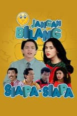 Poster for Jangan Bilang Siapa-siapa