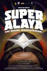 Poster for Super Alaya: Ang Bagong Tagapagtanggol
