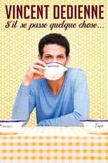 Poster for Vincent Dedienne - S'il se passe quelque chose