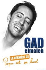 Poster for Gad Elmaleh - La dernière de Papa est en haut