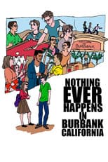 Poster for Nothing Ever Happens in Burbank, CA