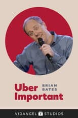 Poster for Brian Bates: Uber Important