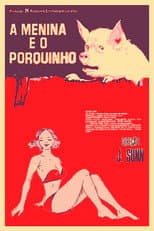 Poster for A Menina e o Porquinho