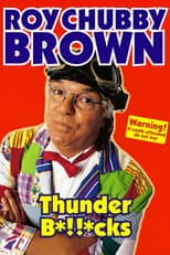 Poster for Roy Chubby Brown: Thunder B*!!*cks