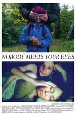 Poster for Nobody Meets Your Eyes