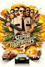 Poster for Super Troopers 3