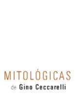 Poster for Mitológicas de Gino Ceccarelli