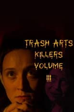 Poster for Trash Arts Killers: Volume Three
