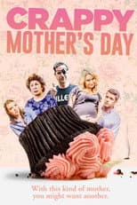 Poster for Crappy Mother's Day