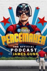 Poster for Peacemaker: The Official Podcast with James Gunn