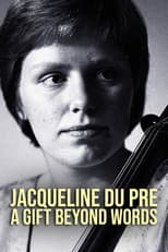Poster for Jacqueline du Pré: A Gift Beyond Words