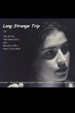 Poster for Long Strange Trip, or The Writer, the Naked Girl, and the Guy with a Hole in His Head