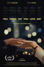 Poster for You Tryna Say You Love Me?