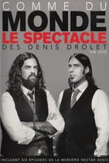 Poster for Les Denis Drolet : Comme Du Monde