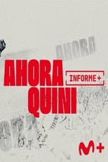 Poster for Informe Plus+. Ahora Quini