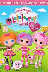 Poster for Adventures in Lalaloopsy Land: The Search for Pillow