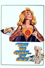 Poster for Kill Me Quick, I'm Cold