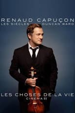 Poster for Renaud Capuçon à l'Olympia : Les Choses de la vie - Cinéma II